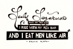 One hand lettered, one digital, a quote from Sylvia Plath