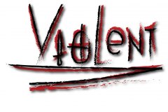 Violent in scrawled red and black letters.