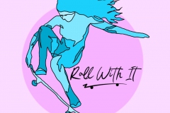 A girl on a skateboard and script font “Roll with it” tagline for fashion co.